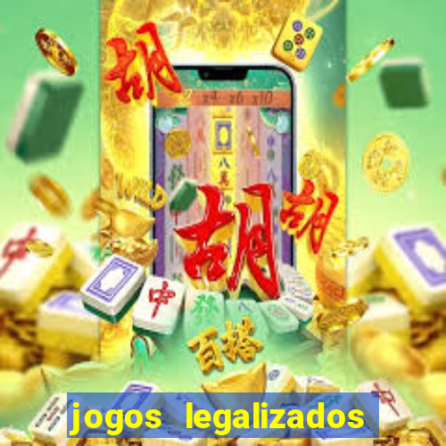 jogos legalizados no brasil